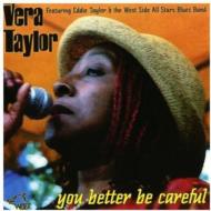Vera Taylor/You Better Be Careful