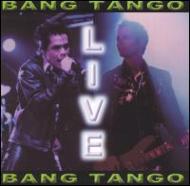 Bang Tango/Bang Tango Live