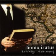 Homo Iratus/Knowledge...their Enemy