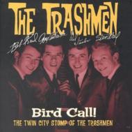 Trashmen/Bird Call!