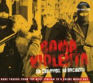 Roma Violenta -Rare Tracks From The Best Italian 70s Crime Movie Ost