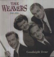 Goodnight Irene 1949-1953 : Weavers | HMV&BOOKS online