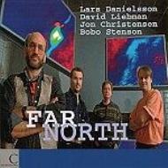 Lars Danielsson / Dave Liebman / Jon Christensen / Bobo Stenson/Far North