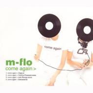 m-flo/Come Again
