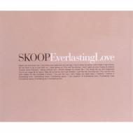 Skoop On Somebody/Everlasting Love