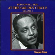 Bud Powell/Golden Circle 3