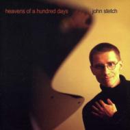 John Stetch/Heavens Of A Hundred Days