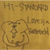 Love Is A Battlefield : Hi-STANDARD | HMV&BOOKS online - PZCA-2