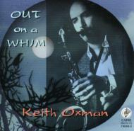 Keith Oxman/Out On A Whim