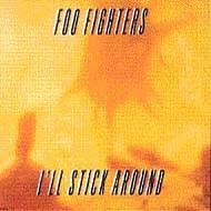 I'll Stick Around : Foo Fighters | HMV&BOOKS online - TOCP-8777