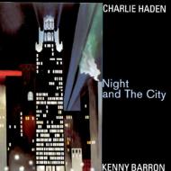 Charlie Haden / Kenny Barron/Night And The City