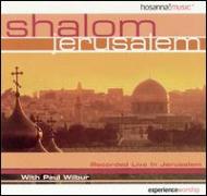 Paul Wilbur/Shalom Jerusalem