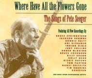 Where Have All The Flowers Gone -Songs Of Pete Seeger