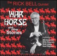 Rick Bell/War Horse And Other Stories