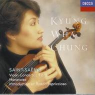 サン＝サーンス (1835-1921)/Violin Concertos.1 3： Chung Kyung-wha Dutoit / Montreal. so Foster / Lso