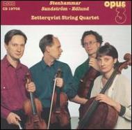 Stenhammar / Sandstrom/String Quartet.6 / 3 Zetterqvist. sq