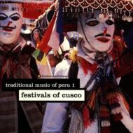 Various/Traditional Music Of Peru 1festivals Of Cusco