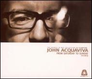 Various/John Acquaviva Pres. from Saturday To Sunday Vol.3