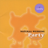 Natural Wedding Party -Lovely