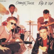 Rip It Up キラメキ トゥモロー : Orange Juice | HMV&BOOKS
