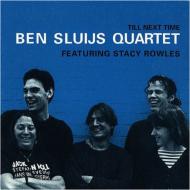 Ben Sluijs/Till Next Time