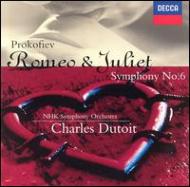 Sym.6, Romeo & Juliet: Dutoit / Nhk.so : プロコフィエフ（1891-1953