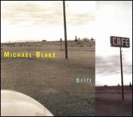 Michael Blake/Drift