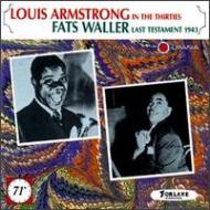 Louis Armstrong / Fats Waller/In The 30s And Fats Waller Last Testament 1943