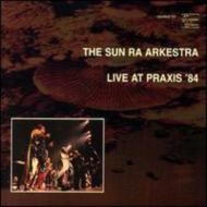 Sun Ra/Live At Praxis 84