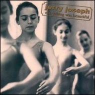 Jerry Joseph/Everything