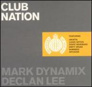 Club Nation -Mixed By Mark Dynamix & Declan Lee