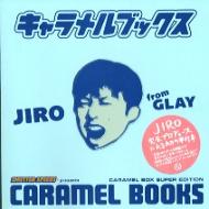 キャラメルブックス : JIRO (GLAY) | HMV&BOOKS online - 4789713296