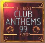 Best Club Anthems 99...Ever