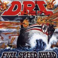 D. R.I. (aka Dirty Rotten Imbeciles) /Full Speed Ahead