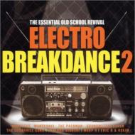 CD☆2枚／輸入盤／ELECTRO BREAKDANCE 1.2／2枚組 Electro Breakdance 2 -The Real Old School Revival | HMV&BOOKS