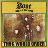 Bone Thugs-n-Harmony/Thug World Order