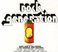 Gary Farr And The T Bones / Soft Machine/Rock Generation Vol.7