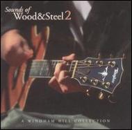 Sounds Of Wood And Steel 2 -Windom Hill Collection