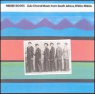 Various/Mbube Roots Zulu Choral Musicfrom South Africa 1930s-1960s