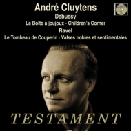 ドビュッシー、ラヴェル/La Boite A Joujox Children's Corner / Orch. works： Cluytens / French Nationa