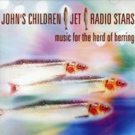 John's Children (Marc Bolan) / Jet / Radio Stars/Music For The Herd Of Herring