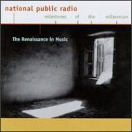 ԥ졼/National Public Radio Milestones Of The Millennium The Renaissance Mus