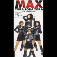 TORA TORA TORA : MAX | HMV&BOOKS online - AVDD-20115