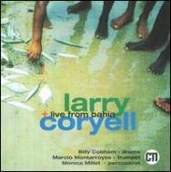 Larry Coryell/Live From Bahia