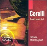å1653-1713/Concerti Grossi Op.6 Shepherd / Cantilena