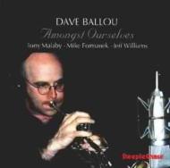 Dave Ballou/Amongst Ourselves