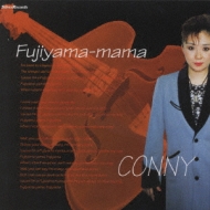 CONNY/Fujiyama Mama