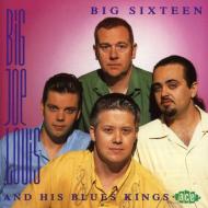 Big Joe Louis  His Blues Kings/Big Sixteen