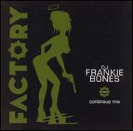 Dj Frankie Bones/Factory 303