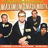 Smash Mouth/Maximum Smash Mouth